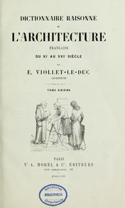 Cover of: Dictionnaire raisonné de l'architecture française du XIe au XVIe siècle by Eugène-Emmanuel Viollet-le-Duc