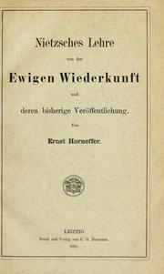 Cover of: Nietzsches Lehre von der ewigen Wiederkunft und deren bisherige Veröffentlichung by Ernst Horneffer, Ernst Horneffer