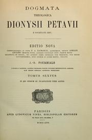 Cover of: Dogmata theologica Dionysii Petavii e Societate Jesu by Denis Petau