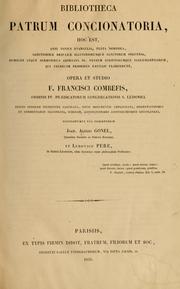 Bibliotheca Patrum concionatoria ... qui tredecim prioribus seculis floruerunt by François Combéfis