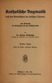 Cover of: Katholische Dogmatik nach den Grundsässen des heiligen Thomas by Franz Diekamp