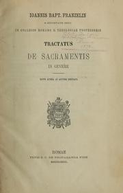Cover of: Tractatus de sacramentis in genere by Johannes Baptist Franzelin