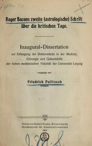 Cover of: Roger Bacons zweite (astrologsche) Schrift über die kritischen Tage ... by Friedrich Palitzsch