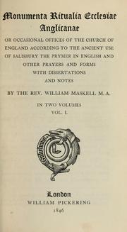 Cover of: Monumenta ritualia ecclesiae Anglicanae by William Maskell