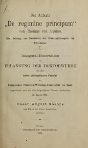 Cover of: Der Aufsatz "De Regimine Principum" von Thomas von Aquino: ein Beitrag zur kenntniss der Staatsphilosophie im Mittelalter