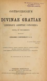 Cover of: Controversiarum de divinae gratiae liberique arbitrii concordia , initia et progressus by G. Schneemann