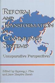 Cover of: Reform and transformation in communist systems: comparative perspectives