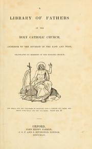 Cover of: The homilies of S. John Chrysostom on the Epistles of St. Paul the Apostle to Timothy, Titus, and Philemon