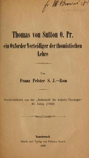 Thomas von Sutton O. Pr. ein Oxforder Verteidiger der thomistischen Lehre by Franz Pelster