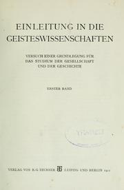 Cover of: Einleitung in die Geisteswissenschaften: Versuch einer Grundlegung für das Studium der Gesellschaft und der Geschichte