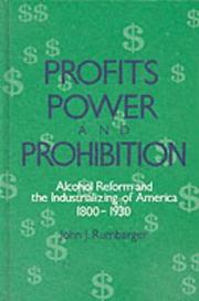 Cover of: Profits, power, and prohibition by John J. Rumbarger