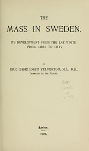Cover of: The Mass in Sweden: its development from the Latin rite from 1531 to 1917