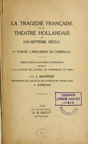 Cover of: La tragédie française et le théâtre hollandais au dix-septiěme siěcle by J. Bauwens, J. Bauwens