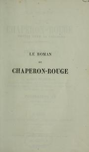 Cover of: Le roman du Chaperon-Rouge by Alphonse Daudet