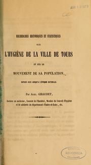 Recherches historiques et statistiques sur l'hygiène de la ville de Tours et sur le mouvement de sa population by Alexis Giraudet