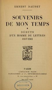 Cover of: Souvenirs de mon temps by Ernest Daudet