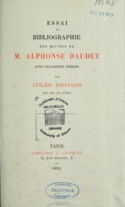 Cover of: Essai de bibliographie des oeuvres de M. Alphonse Daudet, avec fragments inédits \ by Jules Jean Baptiste Lucien Brivois