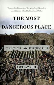 Cover of: THE MOST DANGEROUS PLACE: PAKISTAN'S LAWLESS FRONTIER