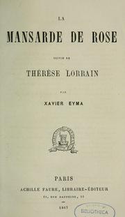 Cover of: La mansarde Rose ; suivie de Thérèse Lorrain by Louis Xavier Eyma