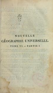 Cover of: Nouvelle géographie universelle, descriptive, historique, industrielle et commerciale, des quatre parties du monde-- by Guthrie, William