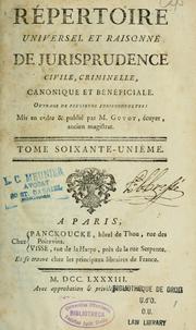 Cover of: Répertoire universel et raisonné de jurisprudence civile, criminelle, canonique et bénéficiale by Joseph-Nicolas Guyot