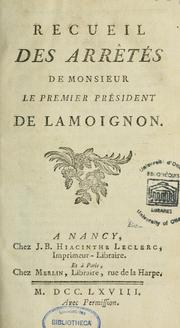 Cover of: Recueil des arrêtés de monsieur le premier président de Lamoignon