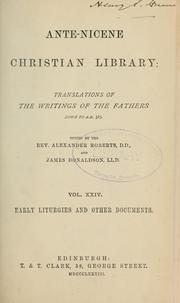 Cover of: Liturgies and other documents of the Ante-Nicene period