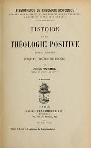 Cover of: Histoire de la théologie positive: depuis l'origine jusqu'au Concile de Trente