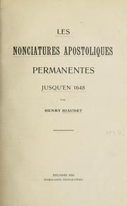 Cover of: Les nonciatures apostoliques permanentes jusqu'en 1648 by Henry Biaudet