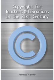 Cover of: Copyright for teachers & librarians in the 21st century