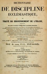 Cover of: Dictionnaire de dixcipline ecclésiastique, ou traité du gouvernement de l'g̈lise by Louis Thomassin