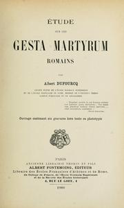 Cover of: Étude sur les Gesta martyrum romains by Albert Dufourcq