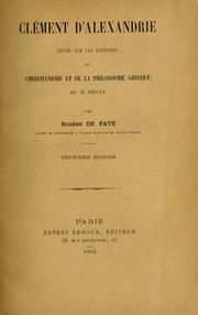 Cover of: Clément d'Alexandrie: étude sur les rapports du christianisme et de la philosophie grecque au II siècle