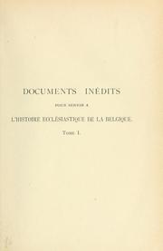 Cover of: Documents inédits pour servir a l'histoire ecclésiastique de la Belgique