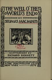 Cover of: The well o' the world's end by Seumas MacManus