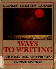 Cover of: Ways to writing: purpose, task, and process