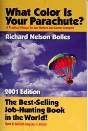 Cover of: What color is your parachute? by Richard Nelson Bolles
