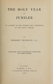 Cover of: The holy year of jubilee: an account of the history  and ceremonial of the Roman jubilee