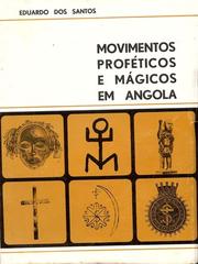 Cover of: Movimentos proféticos e mágicos em Angola