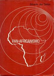 Cover of: Pan-africanismo de ontem e de hoje. by Eduardo dos Santos