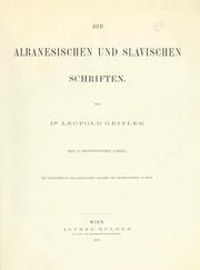 Cover of: Die albanesischen und slavischen Schriften by Leopold Geitler