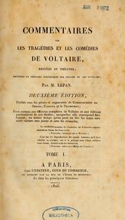 Cover of: Commentaires sur les tragédies et les comédies de Voltaire restées au théâtre by Edouard Marie Joseph Lepan, Edouard Marie Joseph Lepan