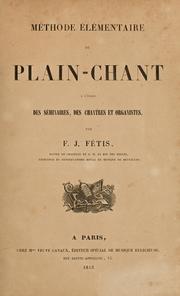 Cover of: Méthode élémentaire de plain-chant: à l'usage des séminaires, des chantres et organistes