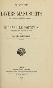 Cover of: Notice sur divers manuscrits de la Bibliothèque vaticane: Richard le Poitevin, moine de Cluny, historien et poète