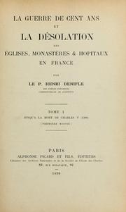 Cover of: La désolation des églises, monastères & hôpitaux en France pendant la guerre de cent ans by Denifle, Heinrich