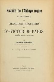 Cover of: Histoire de l'abbaye royale et de l'ordre des chanoines reguliers de St. Victor de Paris