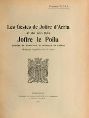 Cover of: Les gestes de Joffre d'Arria et de son fils Joffre le Poilu: Comtes de Barcelone et marquis de Gothie : chronique légendaire du IXe siècle