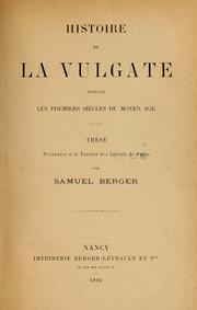 Cover of: Histoire de la Vulgate pendant les premiers siècles du moyen âge by Samuel Berger