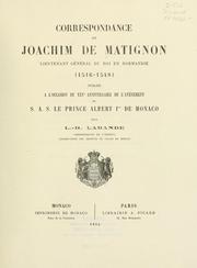 Cover of: Correspondance de Joachim de Matignon, lieutenant général du roi en Normandie (1516-1548): publiée à l'occasion du XXVe anniversaire de l'avènement de S.A.S. le prince Albert 1er de Monaco
