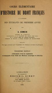 Cover of: Cours élémentaire d'histoire du droit français à l'usage des étudiants de première année by A. Esmein